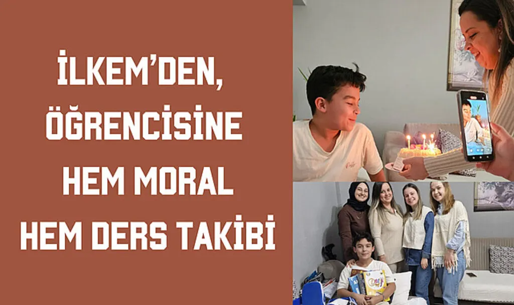 İLKEM’den,öğrencisine hem moral hem ders takibi