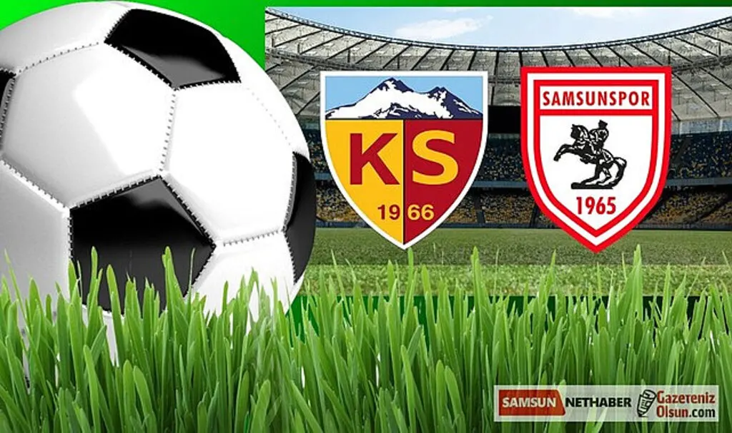 Kayserispor Samsunspor maçı canlı yayın saat kaçta ve hangi kanalda?