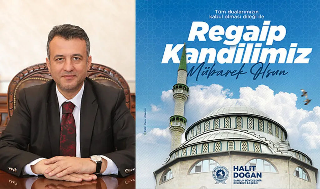 Samsun Büyükşehir Belediye Başkanı Halit Doğan'dan Regaip Kandili mesajı