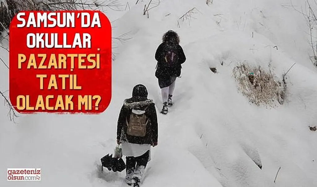 24 Şubat Pazartesi Samsun'da Okullar Tatil Olacak mı?