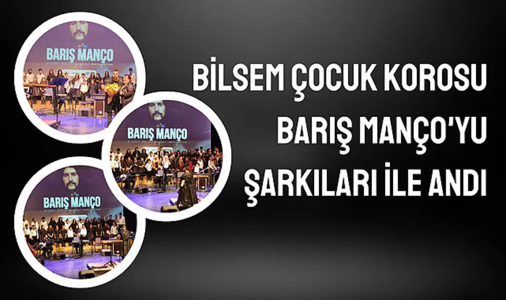 BİLSEM Çocuk Korosu Barış Manço'yu şarkıları ile andı