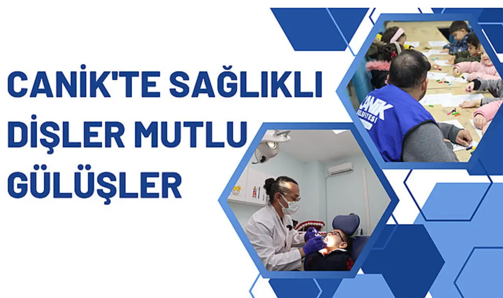Canik'te Sağlıklı Dişler Mutlu Gülüşler