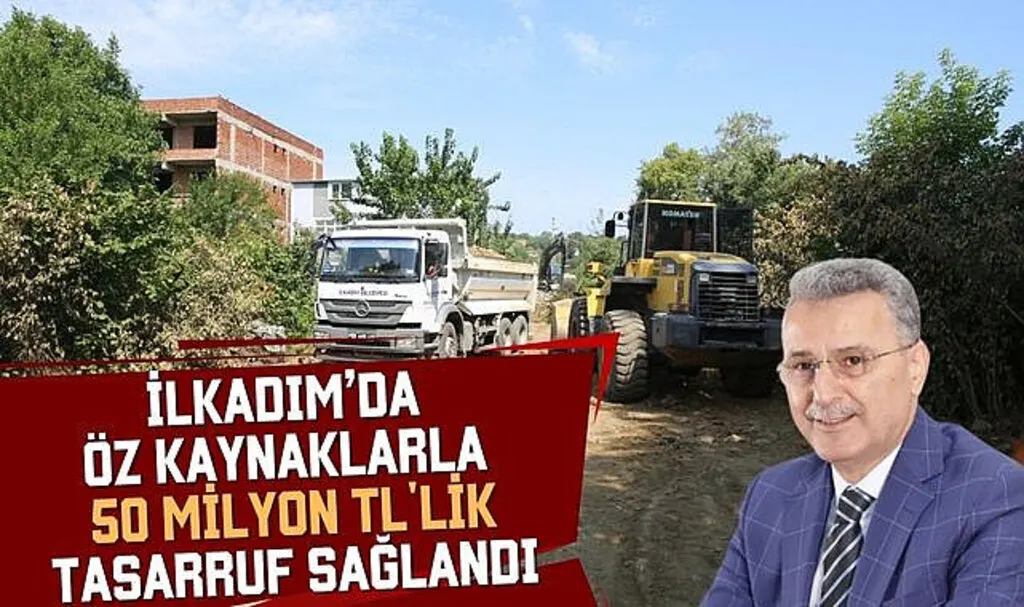 İlkadım’da öz kaynaklarla 50 milyon TL'lik tasarruf sağlandı