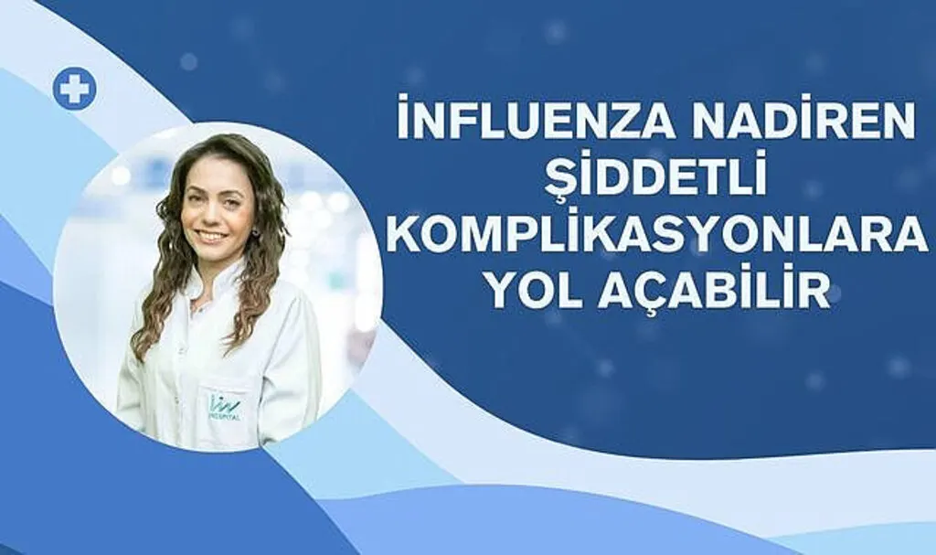 İnfluenza nadiren şiddetli komplikasyonlara yol açabilir