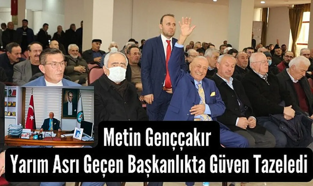 Metin Genççakır Yarım Asrı Geçen Başkanlıkta Güven Tazeledi