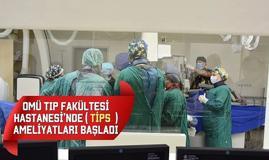 OMÜ Tıp Fakültesi Hastanesinde TİPS Ameliyatları Başladı