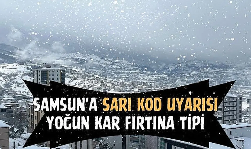 Samsun'a Sarı Kod Uyarısı Yoğun Kar Fırtına Tipi
