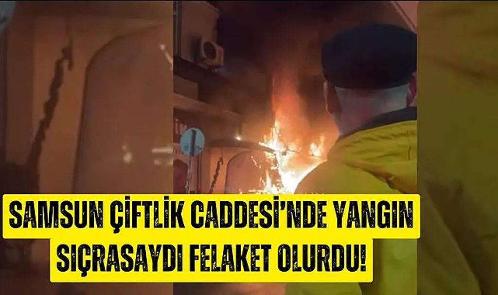 Samsun'da Çiftlik Caddesinde yangın, sıçrasaydı felaket olurdu