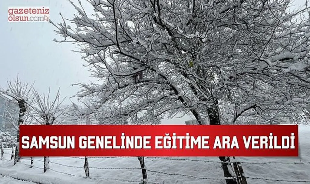 Samsun'da tüm okullara tatil verildi