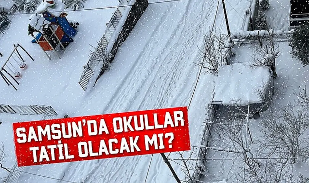 Samsun'da yarın 26 Şubat Çarşamba Okullar Tatil Olacak mı?
