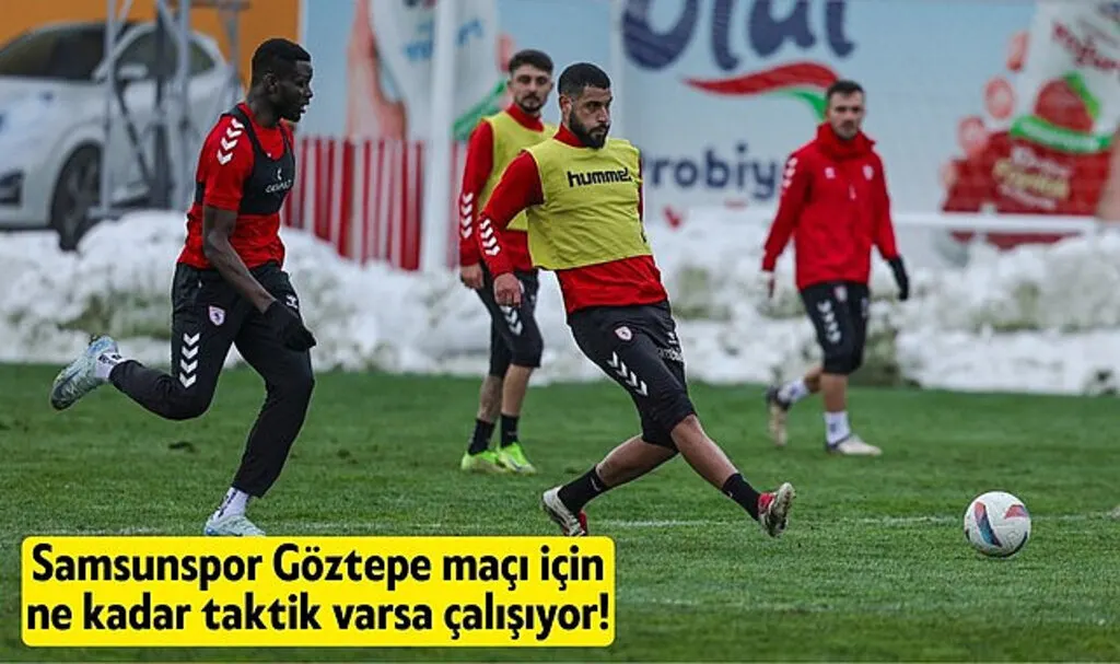 Samsunspor Göztepe maçı için ne kadar taktik varsa çalışıyor!