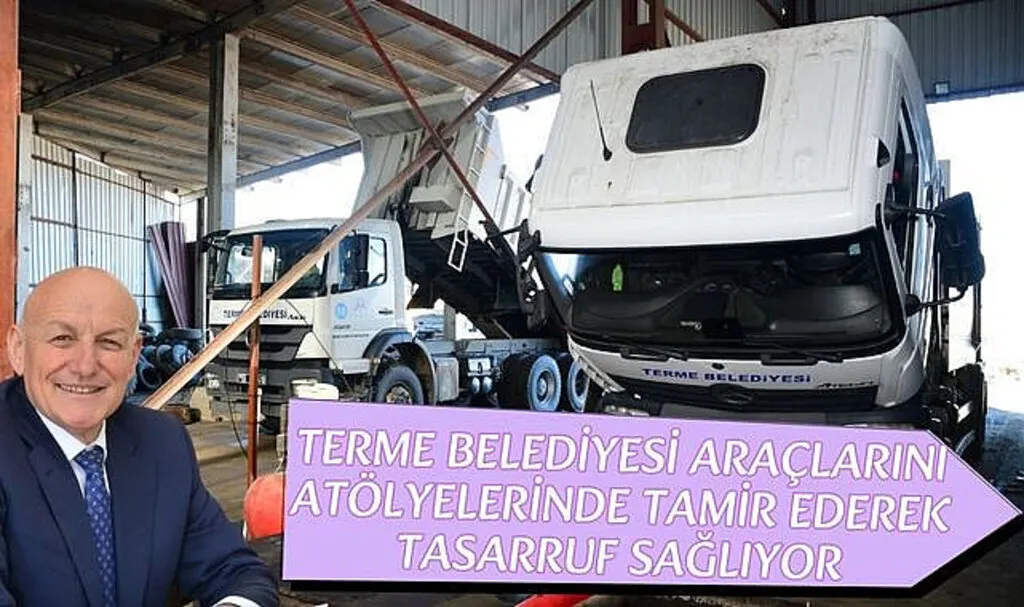 Terme Belediyesi araçlarını tamir ederek tasarruf sağlıyor