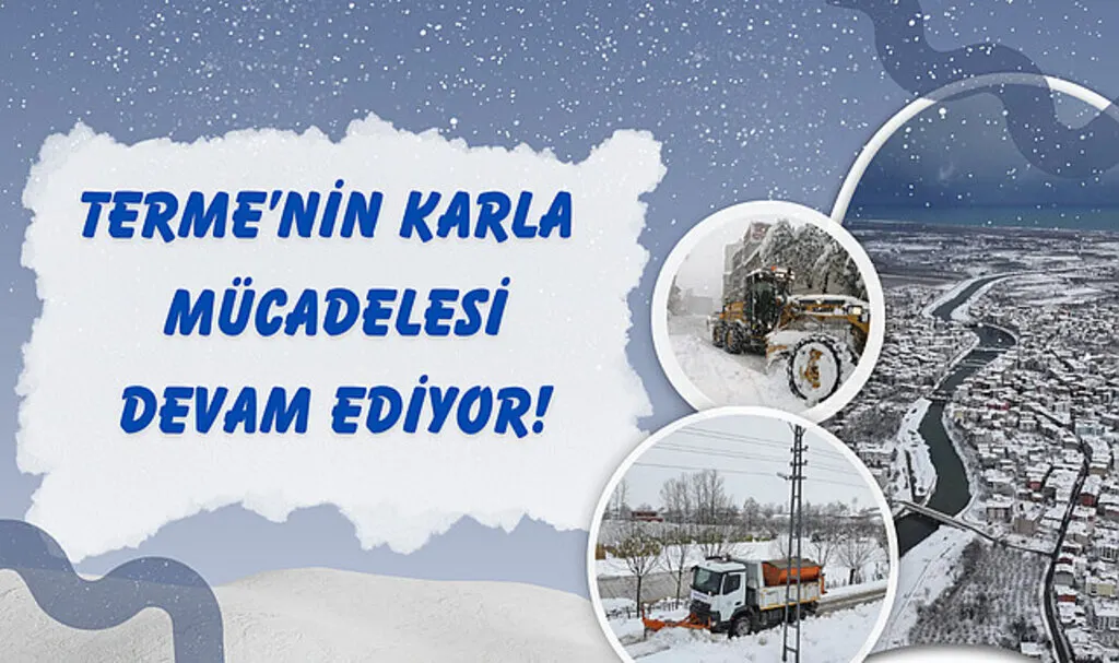 Terme’nin karla mücadelesi devam ediyor!