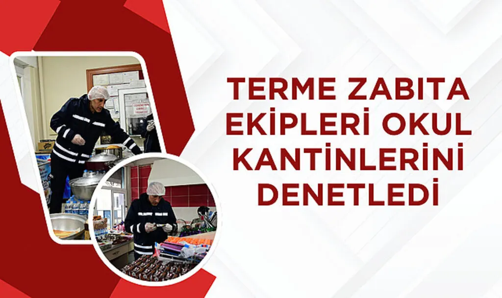 Terme Zabıta Ekipleri Okul Kantinlerini Denetledi
