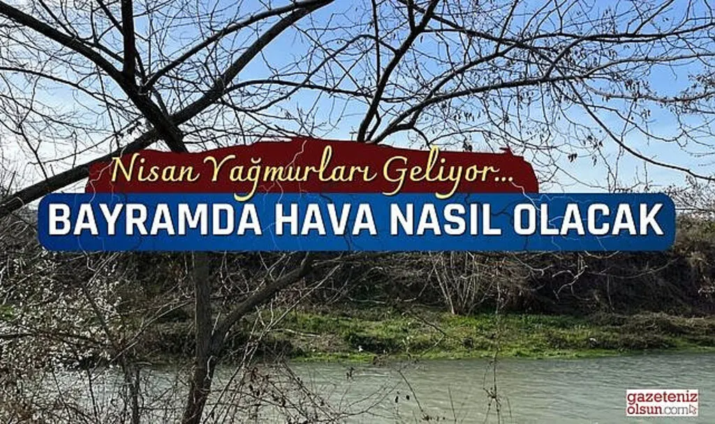 Bayramda Samsun'da  Hava Nasıl Olacak!
