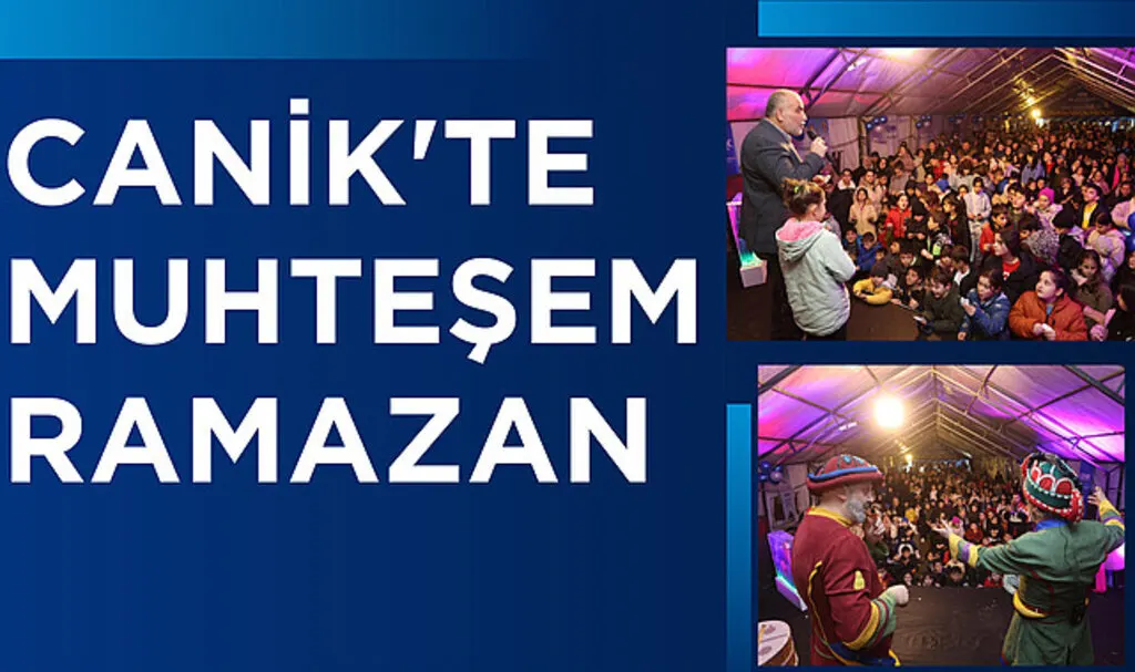 Canik'te Muhteşem Ramazan