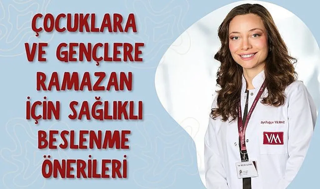 Çocuklara ve gençlere Ramazan için sağlıklı beslenme önerileri