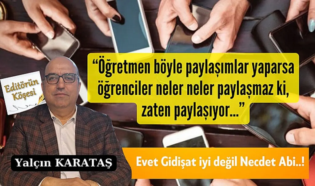 Evet Gidişat iyi değil Necdet Abi..!