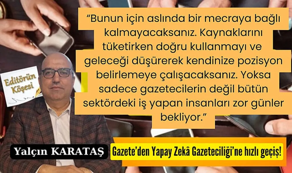 Gazete'den Yapay Zekâ Gazeteciliği'ne hızlı geçiş!