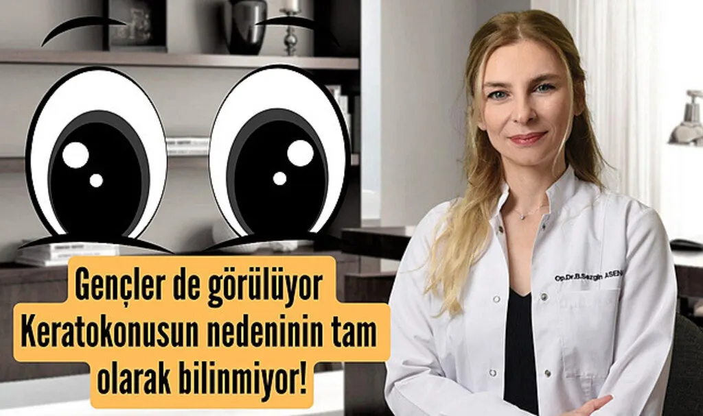 Gençlerde görülüyor Keratokonus hastalığı nedir? 