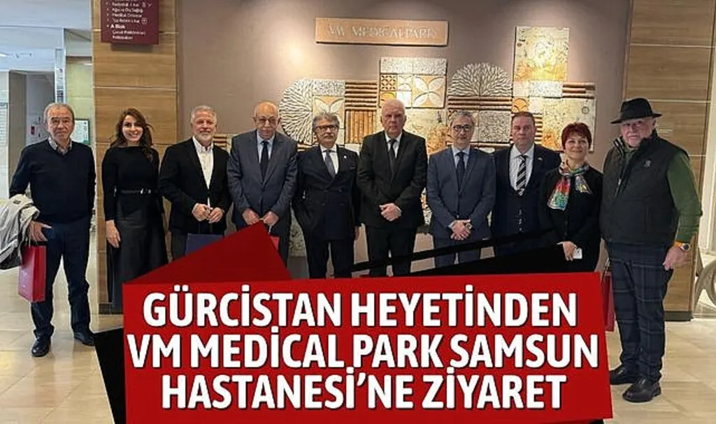 Gürcistan heyetinden VM Medical Park Samsun Hastanesi’ne ziyaret