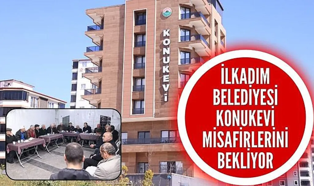 İlkadım Belediyesi Konukevi Misafirlerini Bekliyor