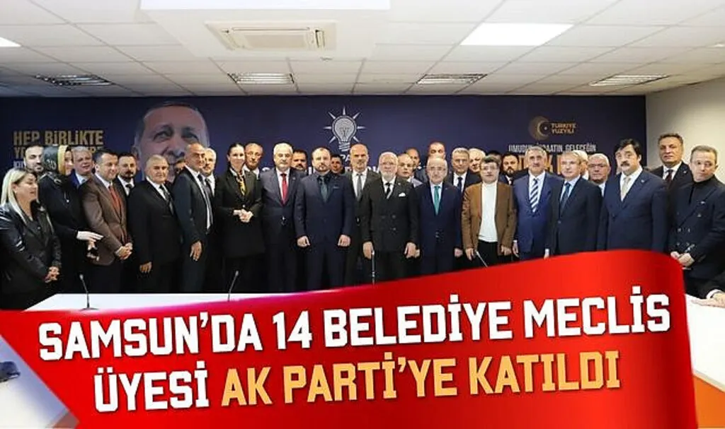 Samsun’da 14 Belediye Meclis Üyesi AK Parti’ye Katıldı