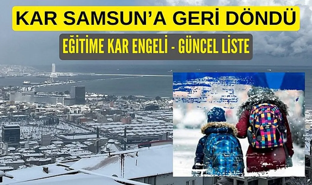 Samsun'da 21 Mart Cuma kar tatili olan okullar güncel liste 