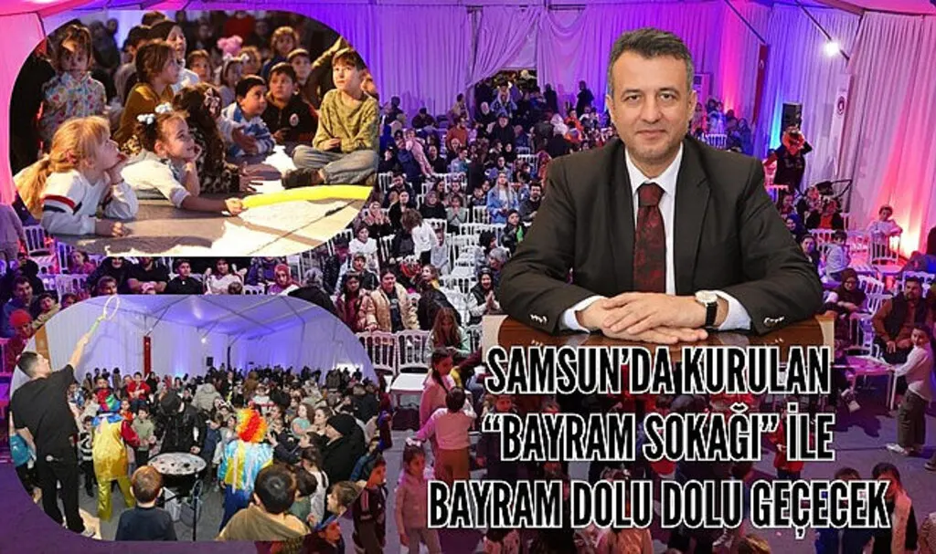 Samsun'da Bayram Sokağı ile Bayram Dolu Dolu Geçecek