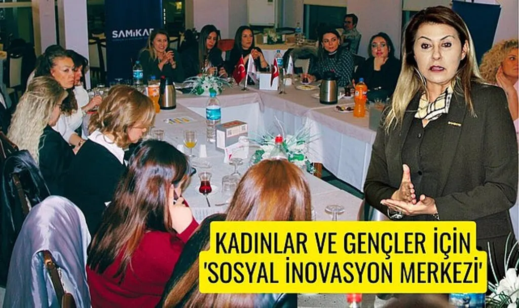 Samsun İş Kadınları Derneği'nden İnovasyon Merkezi Projesi