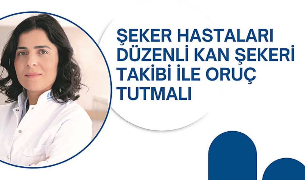 Şeker hastaları düzenli kan şekeri takibi ile oruç tutmalı