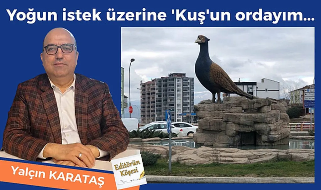 Yoğun istek üzerine 'Kuş'un ordayım...