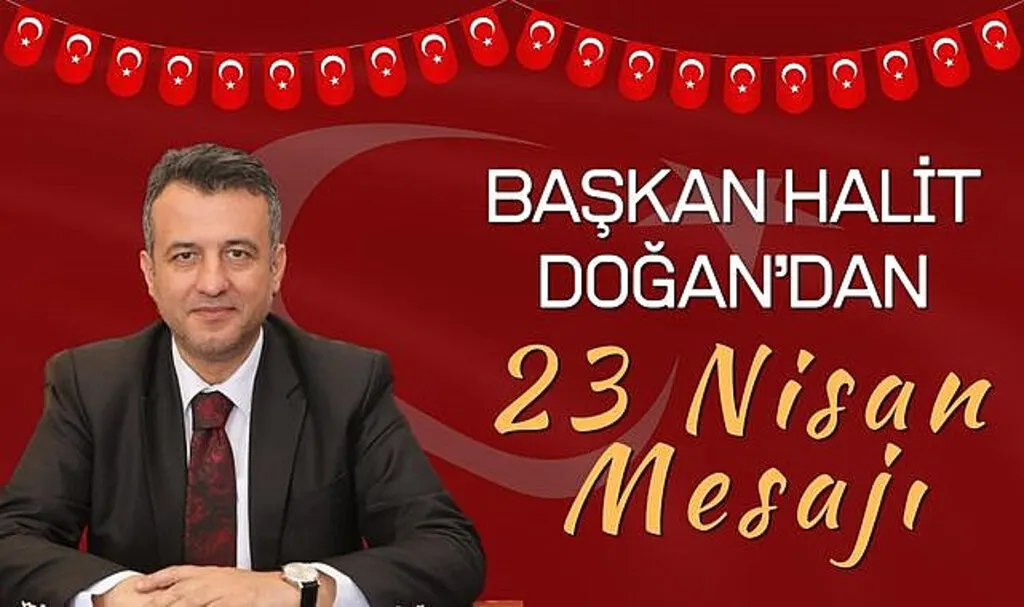 Başkan Halit Doğan'dan 23 Nisan Mesajı 