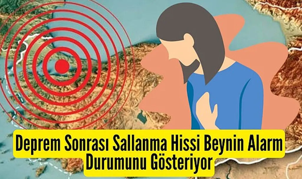 Deprem sonrası pek çok kişi hayalet deprem algısı oldu!