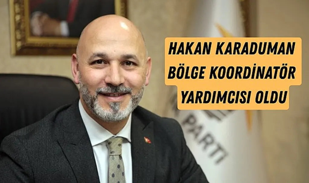 Hakan Karaduman Karadeniz Bölge Koordinatör Yardımcısı oldu