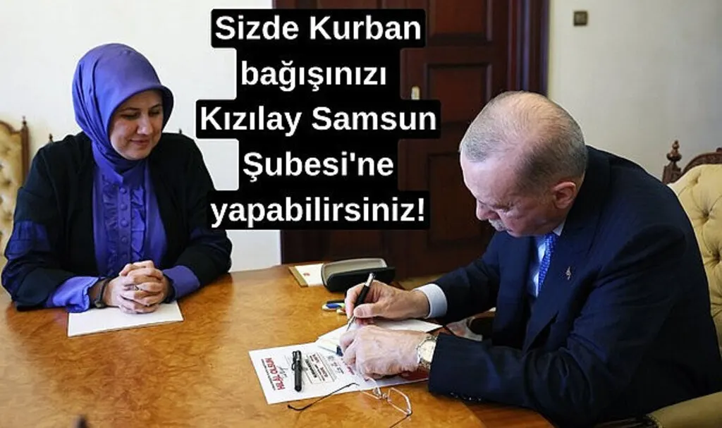 Kurban bağışınızı Kızılay Samsun Şubesi'ne yapabilirsiniz