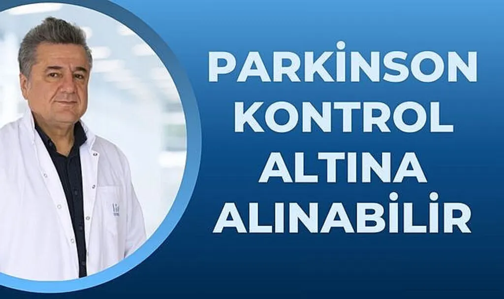 Parkinson kontrol altına alınabilir