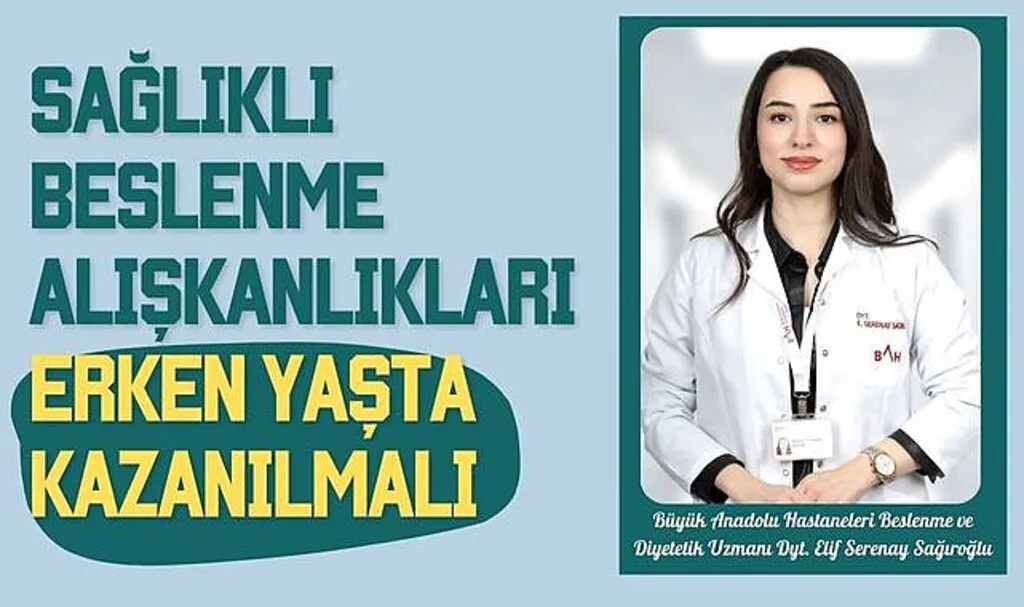 Sağlıklı beslenme alışkanlıkları erken yaşta kazanılmalı