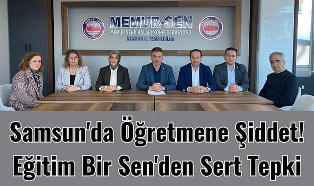 Samsun'da öğretmen darp edildi! Eğitim Bir Sen şiddetin her türlüsüne karşıyız!
