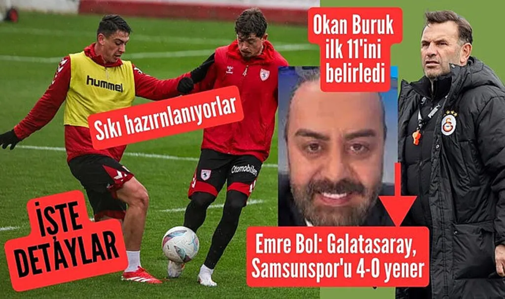 Samsunspor'da Galatasaray maçı hazırlıkları! Emre Bol'un tahminine tepki
