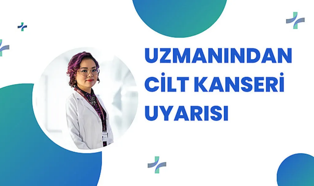 Uzmanından cilt kanseri uyarısı