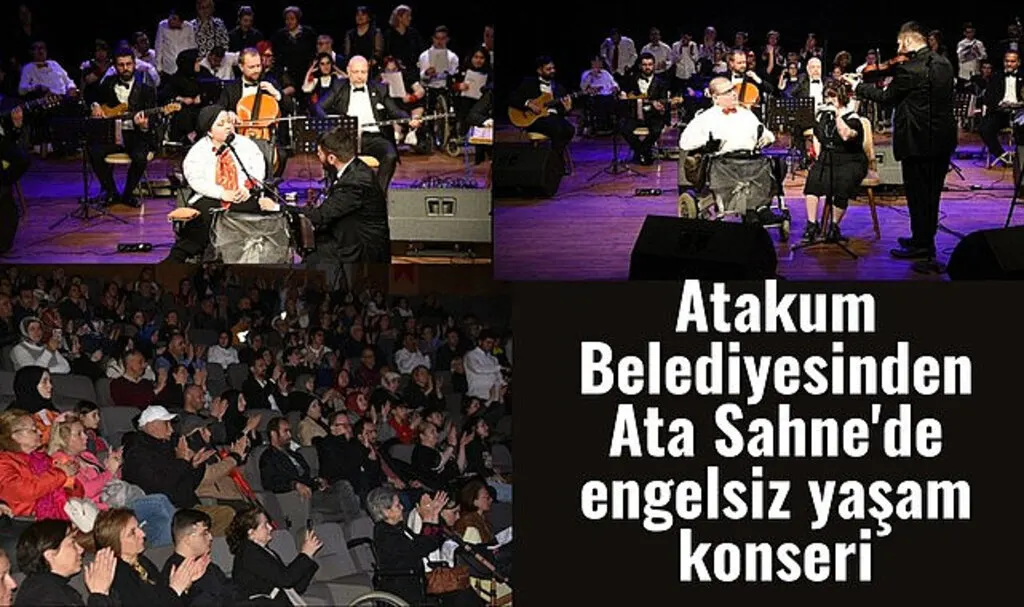 Atakum Belediyesinden Ata Sahne'de engelsiz yaşam konseri