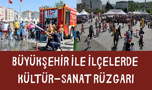 Büyükşehir ile ilçelerde kültür-sanat rüzgarı