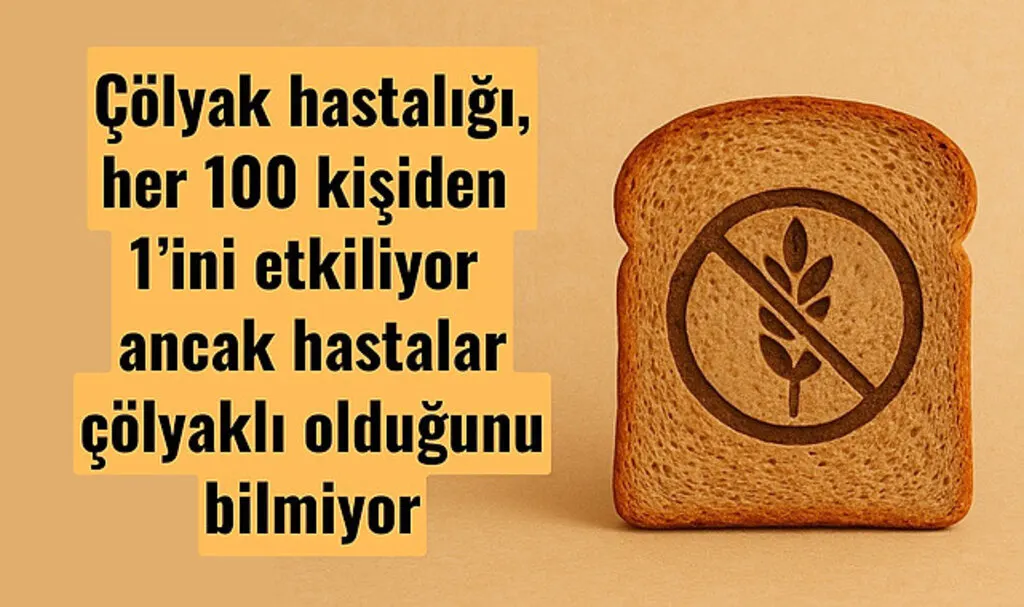 Çölyak nedir? çölyak Hastası mıyım? çölyak hastalığının belirtileri