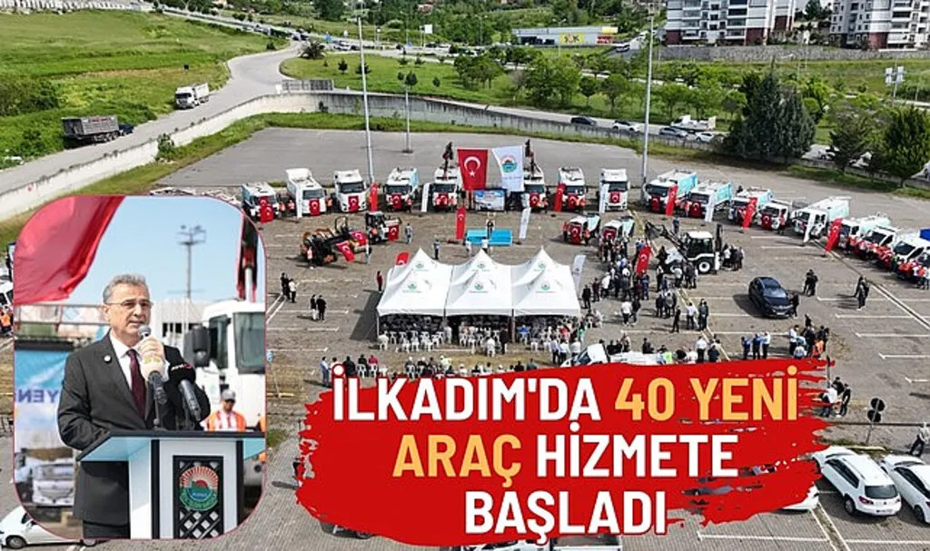 İlkadım'da 40 Yeni Araç Hizmete Başladı