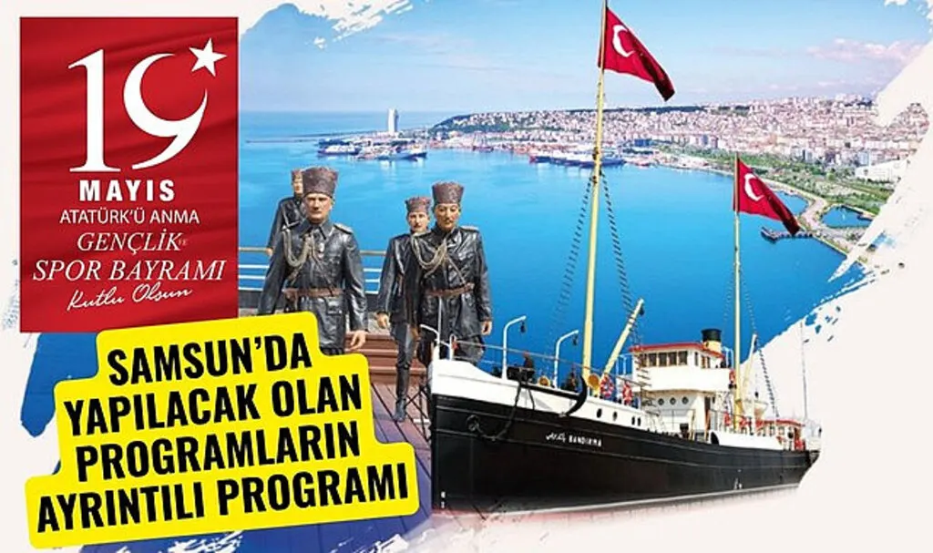 Samsun 19 Mayıs kutlamalarının ayrıntılı programı! Samsun 19 Mayıs etkinlikleri