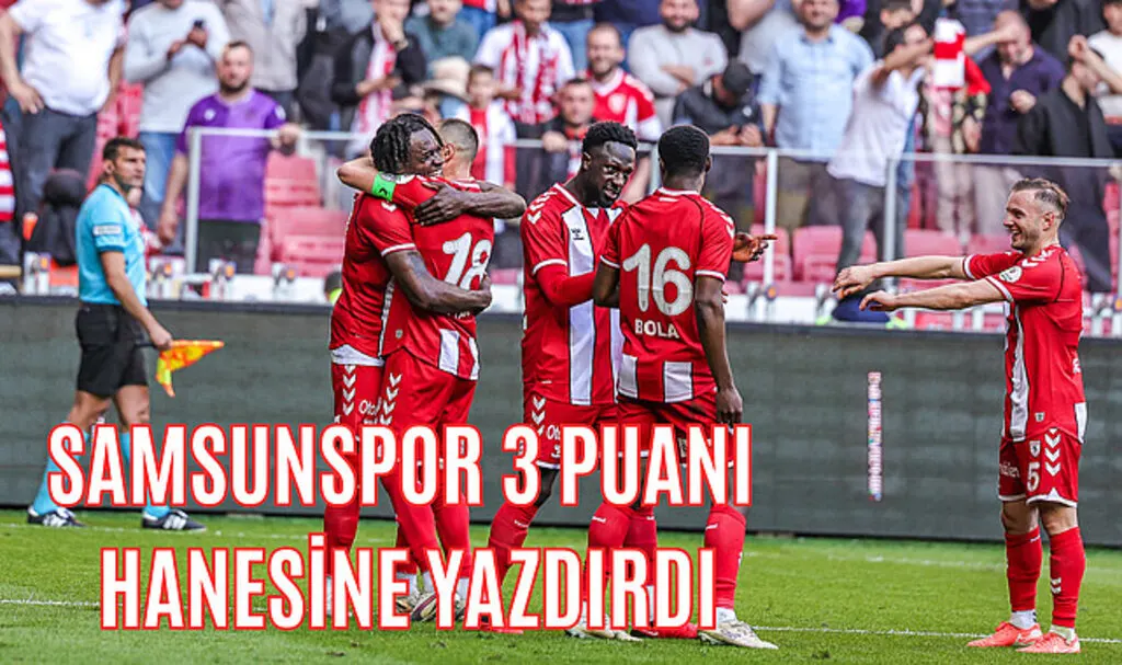 Samsunspor 3 puanı hanesine yazdırdı