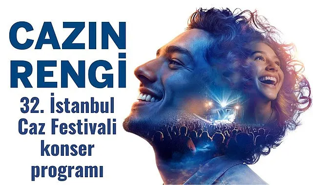 32. İstanbul Caz Festivali konser programı 2025