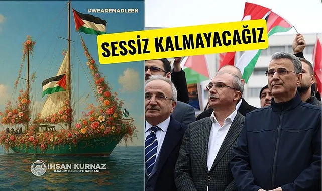 Başkan İhsan Kurnaz'dan Madleen'in Alıkonulmasına Sert Tepki