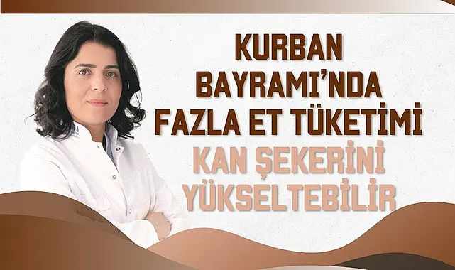 Kurban Bayramı'nda fazla et tüketimi kan şekerini yükseltebilir